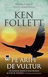 Pe aripi de vultur by Ken Follett