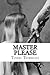 Master Please : Erotic Feti...