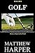 GOLF: Amazing Facts, Awesome Interactive Trivia, Cool Pictures & Fun Quiz for Kids - The BEST Book Strategy That Helps Guide Children to Learn Using Their ... of Sport in Our World (Matthew Harper)