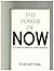 The Power of Now by Eckhart Tolle
