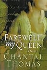 Farewell, My Queen by Chantal Thomas