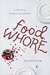 Food Whore by Jessica Tom