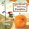 The Roll-Away Pumpkin by Junia Wonders
