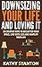Downsizing Your Life And Lo...