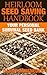 Heirloom Seed Saving Handbook by Danny Gansneder