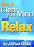 How to Clear Your Mind and ...