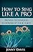 How to Sing Like A Pro: Proven Techniques to Power-Up Your Voice