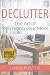 Declutter: The art of minim...