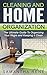 Organizing: The Ultimate Guide To Organizing Your Home and Keeping it Clean (Organizing, Home Organization, Clean House)