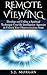 Remote Viewing: Develop and...