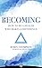 Becoming: How To Be A Heale...