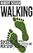 Walking: Success Per Step - Lose Weight, Healthy Lifestyle, and Natural Health (walking for weight loss,weight loss strategies,walking for exercise,lose weight naturally,weight loss naturally)