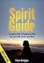 Spirit Guide: The Ultimate Guide to Communicate With Your Spirit Guide and The Spirit World (Auras, Meditation, Chakra, Psychic, Channel)