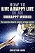 How to Live a Happy Life in an Unhappy World: the Seven Key Steps to Enjoying a Happy Journey.
