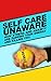 Self Care Unaware: How Stre...