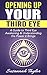 Third Eye: Opening Up Your Third Eye: A Guide to Third Eye Awakening: Understanding the Power it Brings