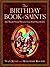 The Birthday Book of Saints...