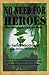 No Need for Heroes