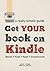 Get Your Book on Kindle: iBooks Kobo Nook Smashwords (A Really Simple Guide 2)