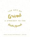 The Art of Grind:...