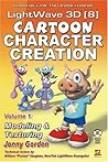 LightWave 3D 8 Cartoon Character Creation: Volume 1 Modeling & Texturing: . (Wordware Game and Graphics Library)