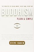 Buddhism Plain & Simple: The Practice of Being Aware, Right Now, Every Day