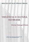 Violência e cultura no Brasil (Portuguese Edition)
