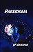 Pareidolia: Science Fiction Short Stories