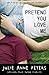 Pretend You Love Me