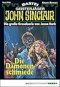 John Sinclair 46: Die Dämonenschmiede
