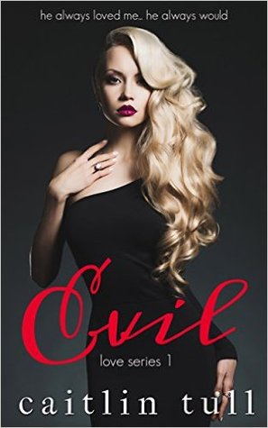 Evil: A Stepbrother Romanace (Love Series Book 1)