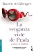 La venganza viste de prada, vuelve el diablo (El diablo viste de prada, #2)