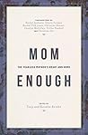 Mom Enough: The F...