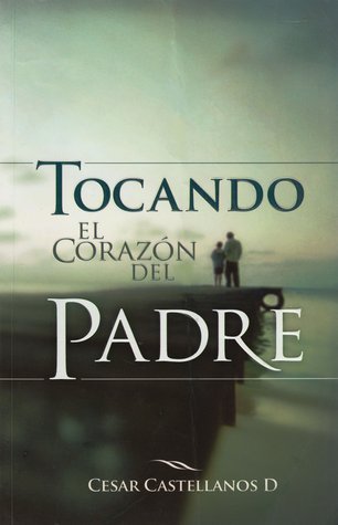Tocando el Corazón del Padre
