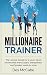 Millionaire Trainer: The Li...