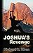 Joshua's Revenge