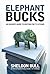 Elephant Bucks: The Inside ...