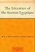 The Literature of the Ancient Egyptians by E.A. Wallis Budge