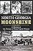 North Georgia Moonshine:: A...