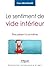 Le sentiment de vide intérieur: Etre présent à soi-même (Comprendre et agir) (French Edition)