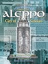 Aleppo: City of Scholars Aleppo: City of Scholars