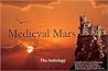 Medieval Mars: The Anthology