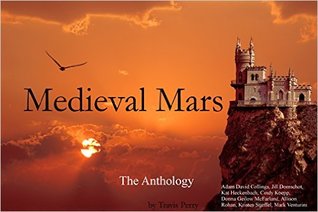 Medieval Mars: The Anthology
