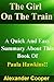 The Girl On The Train: A Quick And Easy Summary About This Book Of Paula Hawkins!! (The Girl On The Train: A Quick And Easy Summary: Paperback, Audiobook, Novel)