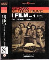 Dizionario del cinema italiano: I film. Vol. 1: Dal 1930 al 1944