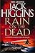 Rain on the Dead by Jack Higgins