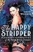 Happy Stripper, The by Jacki Willson