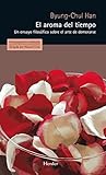 El aroma del tiempo: Un ensayo filosófico sobre el arte de demorarse Book cover for El aroma del tiempo: Un ensayo filosófico sobre el arte de demorarse