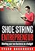 Shoestring Entrepreneur: St...