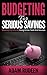Budgeting For Serious Savin...